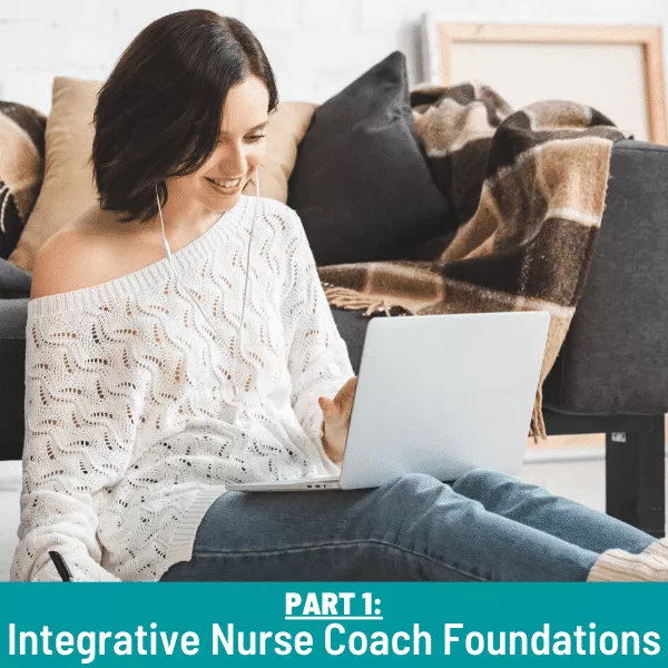  Integrative Nurse Coach™ Foundations (Part 1) 